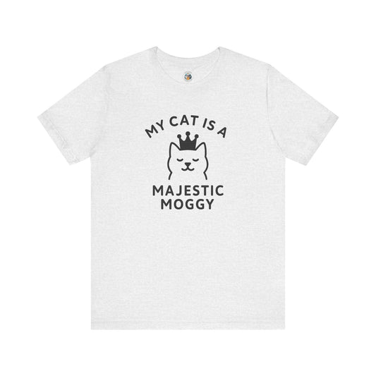 My Cat is a Majestic Moggy - Simply Purrfect - Unisex Jersey Short Sleeve Tee