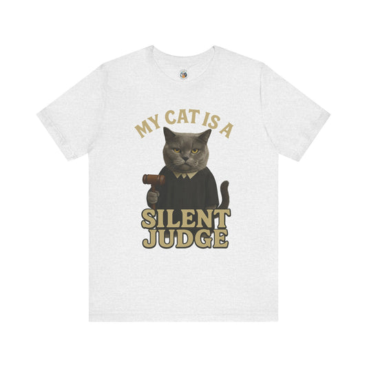 My Cat is a Silent Judge - Paws in Focus - Unisex Jersey Short Sleeve Tee