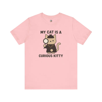 My Cat is a Curious Kitty - Simply Purrfect - Unisex Jersey Short Sleeve Tee