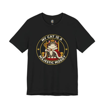 My Cat is a Majestic Moggy - Feline Funnies - Dark T-Shirt | Cats With Character