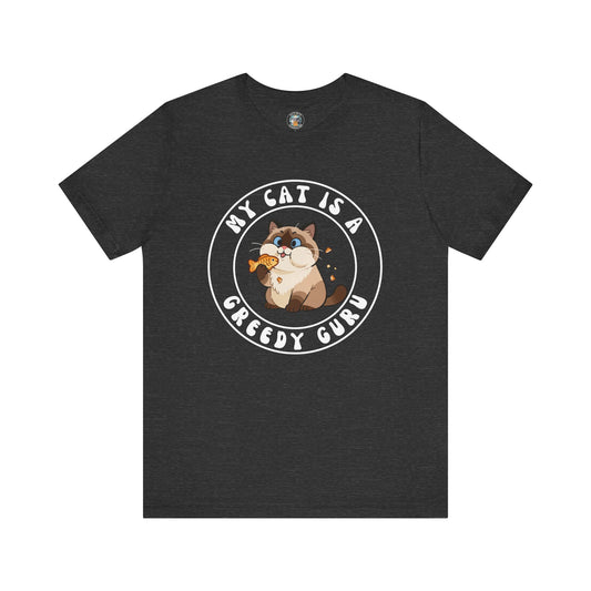 My Cat is a Greedy Guru - Dark Unisex Jersey Short Sleeve Tee