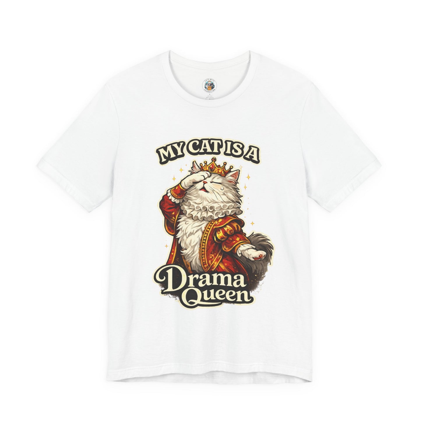 My Cat is a Drama Queen - Feline Funnies - T-Shirt