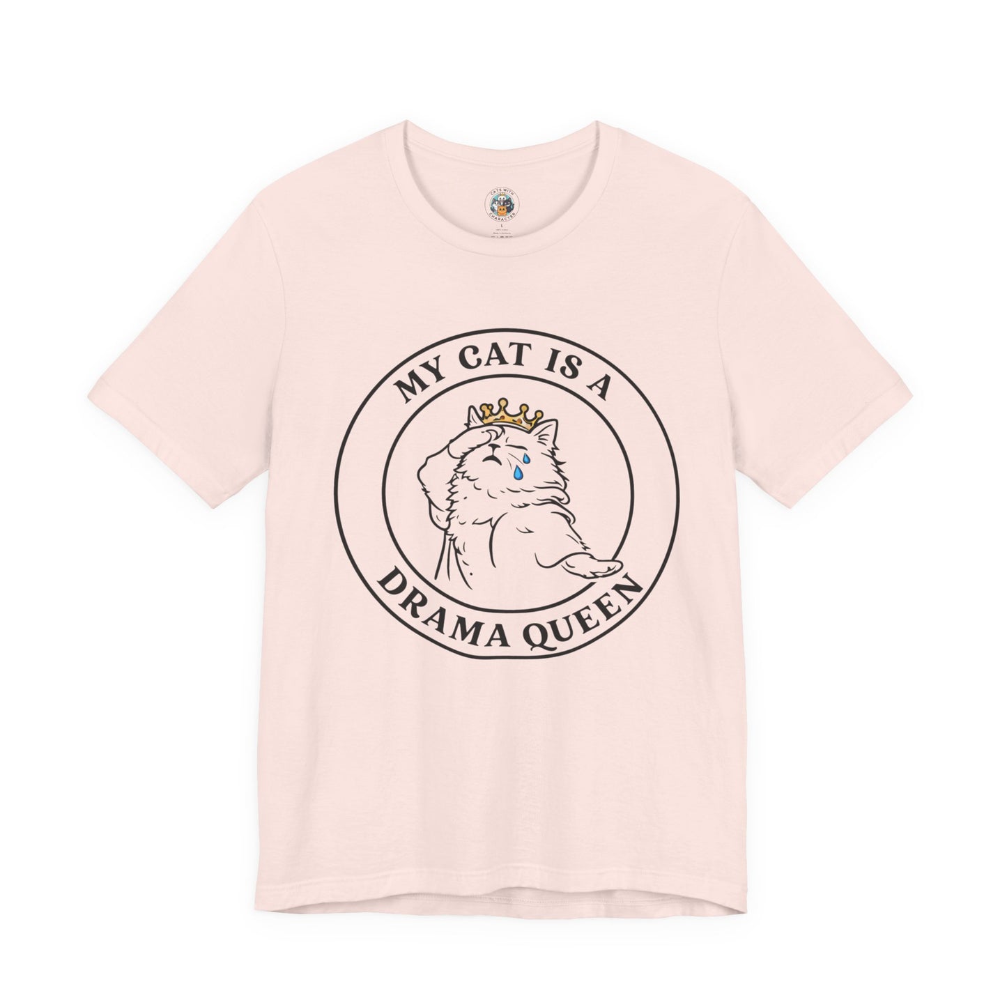 My Cat is a Drama Queen - Simply Purrfect -T-Shirt