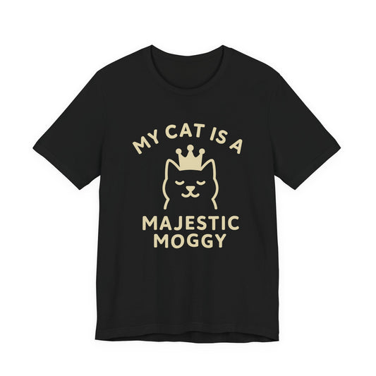 My Cat is a Majestic Moggy - Simply Purrfect - Dark T-shirt  | Cats With Character