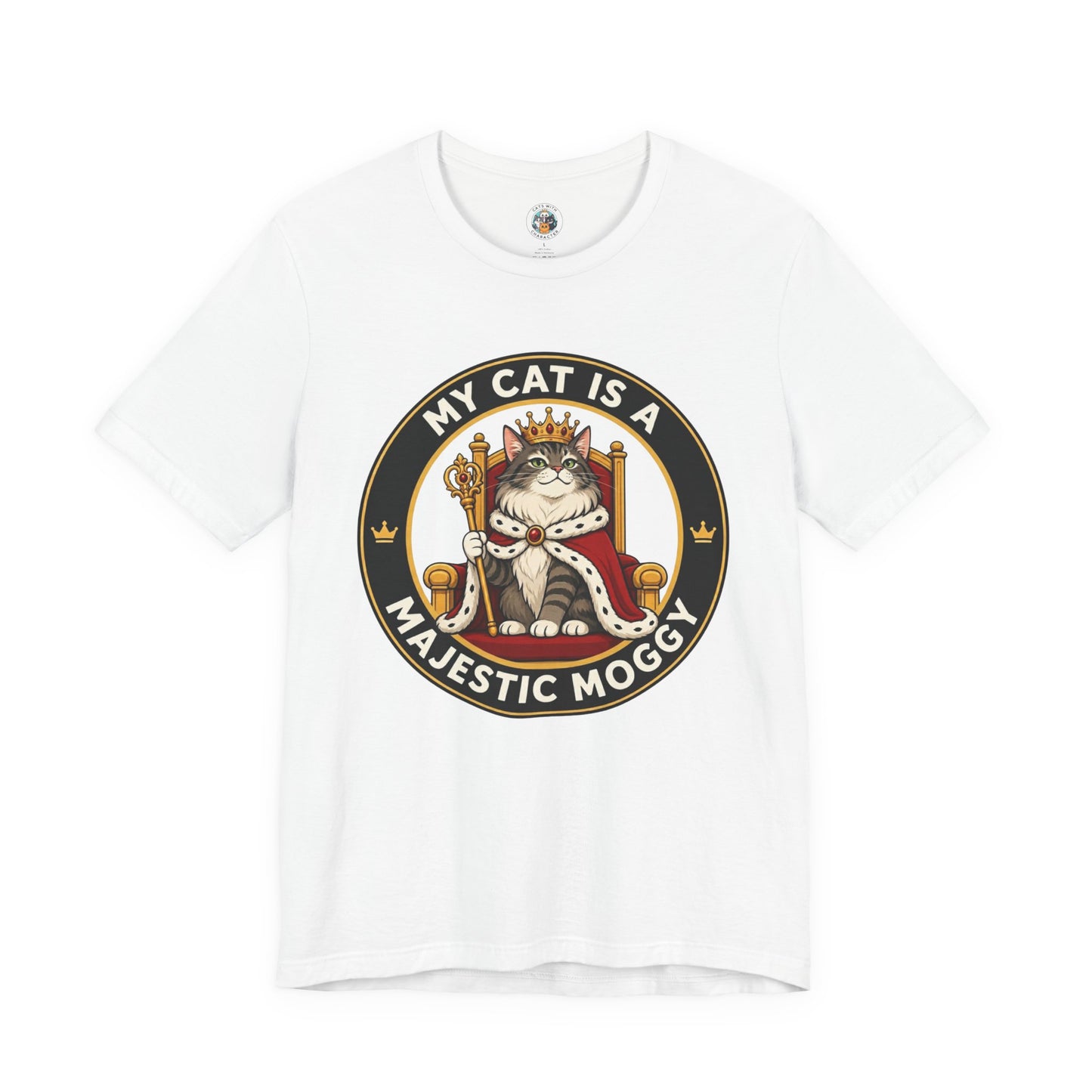 My Cat is a Majestic Moggy - Feline Funnies -T-Shirt  | Cats With Character