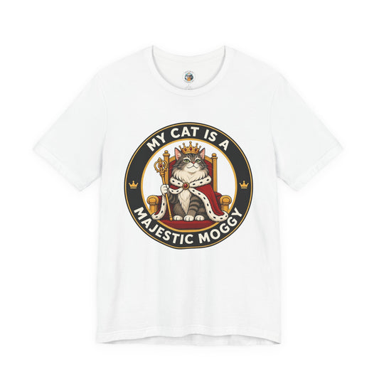 My Cat is a Majestic Moggy - Feline Funnies -T-Shirt  | Cats With Character