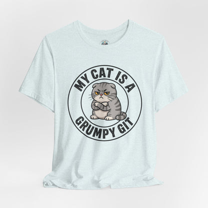 My Cat is a Grumpy Git - Feline Funny T-shirt