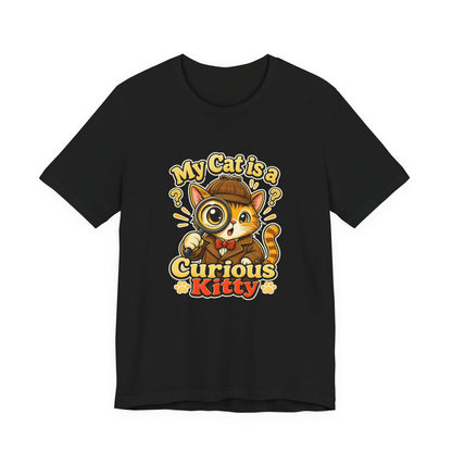 My Cat is a Curious Kitty - Feline Funnies Dark | Cats With Character