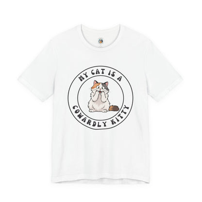 My Cat is a Cowardly Kitty Feline Funnies - Unisex Jersey Short Sleeve Tee