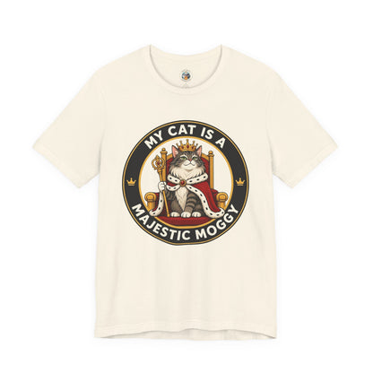 My Cat is a Majestic Moggy - Feline Funnies -T-Shirt  | Cats With Character
