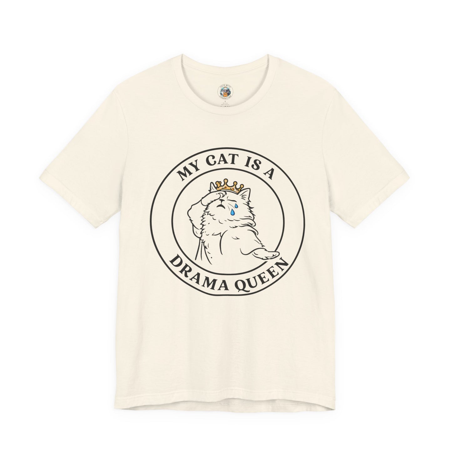 My Cat is a Drama Queen - Simply Purrfect -T-Shirt