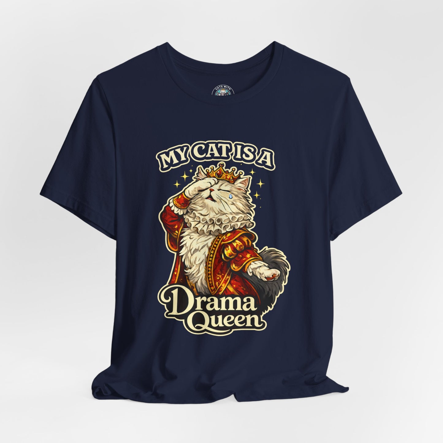 My Cat is a Drama Queen - Feline Funnies - Dark T-shirt
