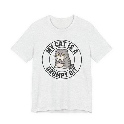 My Cat is a Grumpy Git - Feline Funny T-shirt