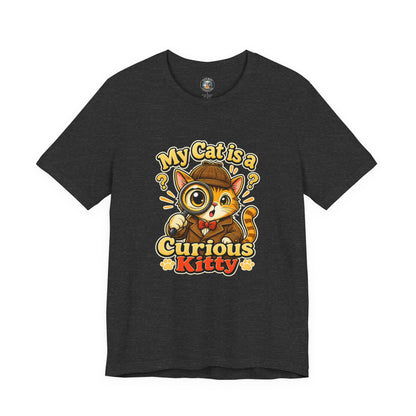 My Cat is a Curious Kitty - Feline Funnies Dark | Cats With Character