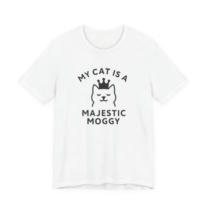 My Cat is a Majestic Moggy - Simply Purrfect - T-shirt | Cats With Character