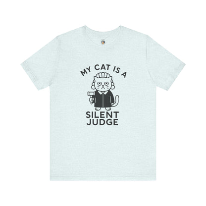 My Cat is a Silent Judge - Simply Purrfect - Unisex Jersey Short Sleeve Tee