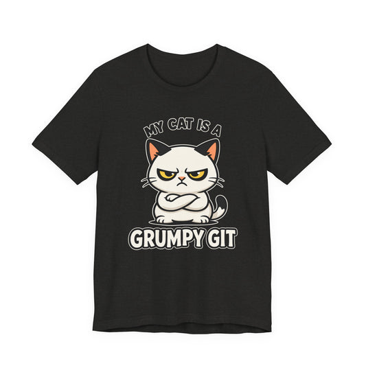 My Cat Is A Grumpy Git – Simply Purrfect - Cat T-Shirt | Cats With Character