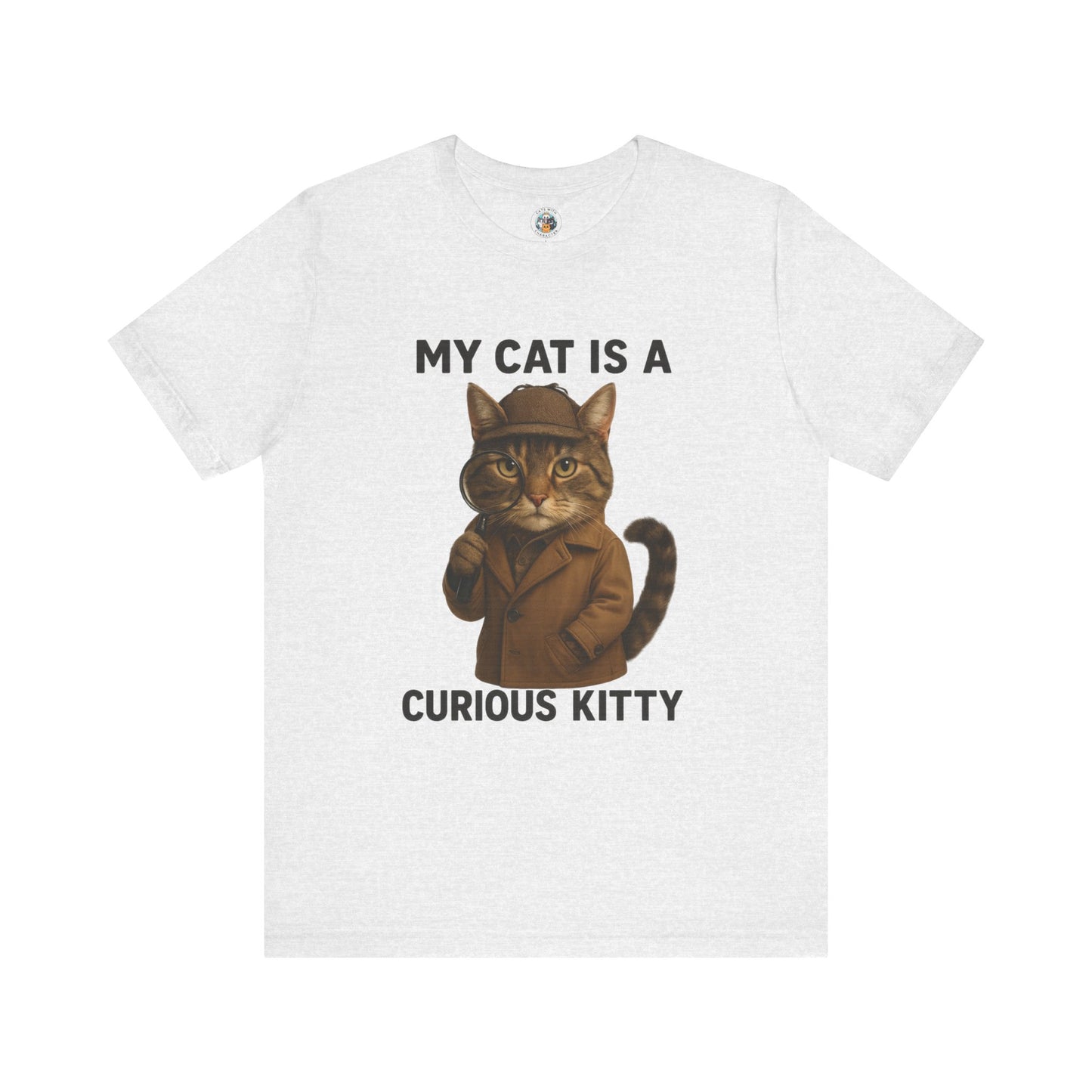 My Cat is a Curious Kitty - Paws in Focus  - Unisex Jersey Short Sleeve Tee