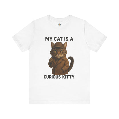 My Cat is a Curious Kitty - Paws in Focus  - Unisex Jersey Short Sleeve Tee