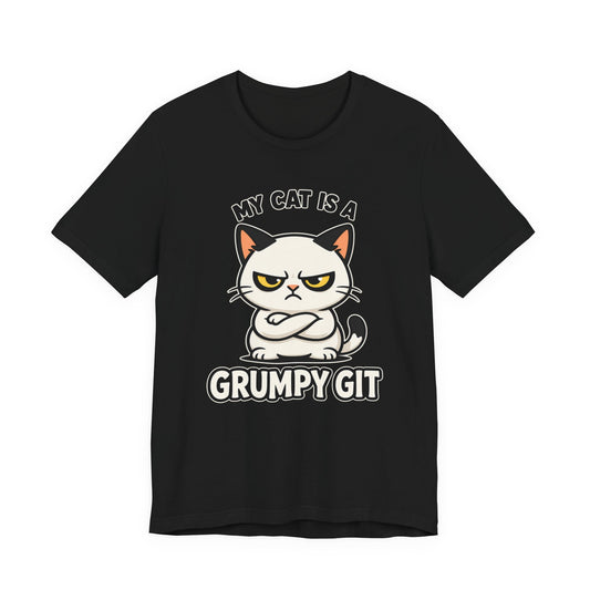 My Cat Is A Grumpy Git – Simply Purrfect - Cat T-Shirt | Cats With Character