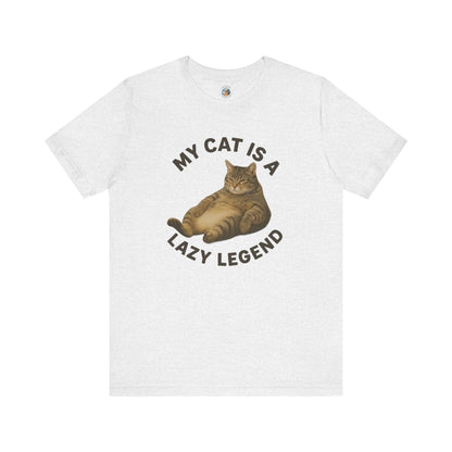 My Cat is a Lazy Legend - Paws in Focus - Unisex Jersey Short Sleeve Tee