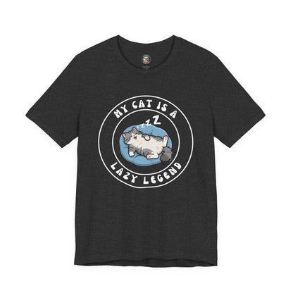 My Cat is a Lazy Legend - Dark- Unisex Jersey Short Sleeve Tee