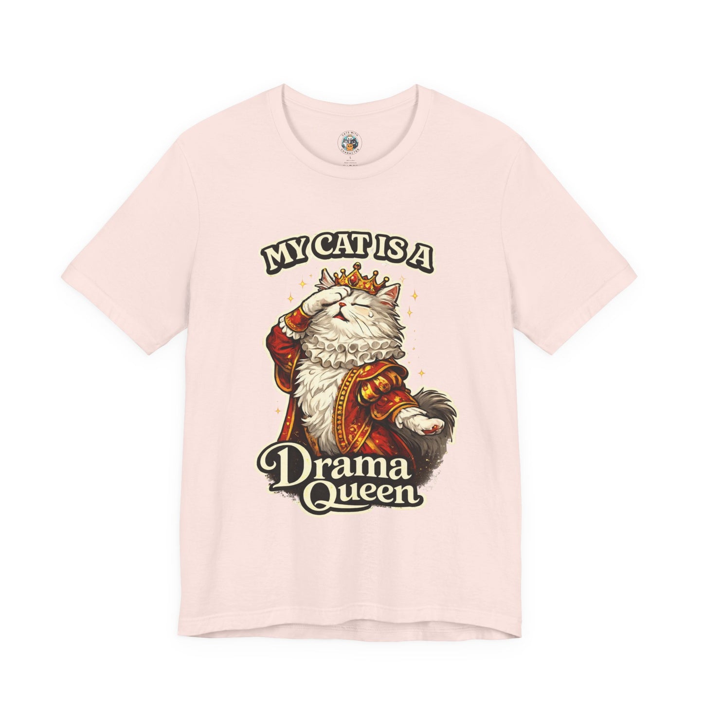 My Cat is a Drama Queen - Feline Funnies - T-Shirt