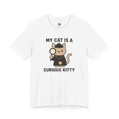 My Cat is a Curious Kitty - Simply Purrfect - Unisex Jersey Short Sleeve Tee