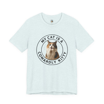 My Cat is a Cowardly Kitty - Paws in Focus - Unisex Jersey Short Sleeve Tee