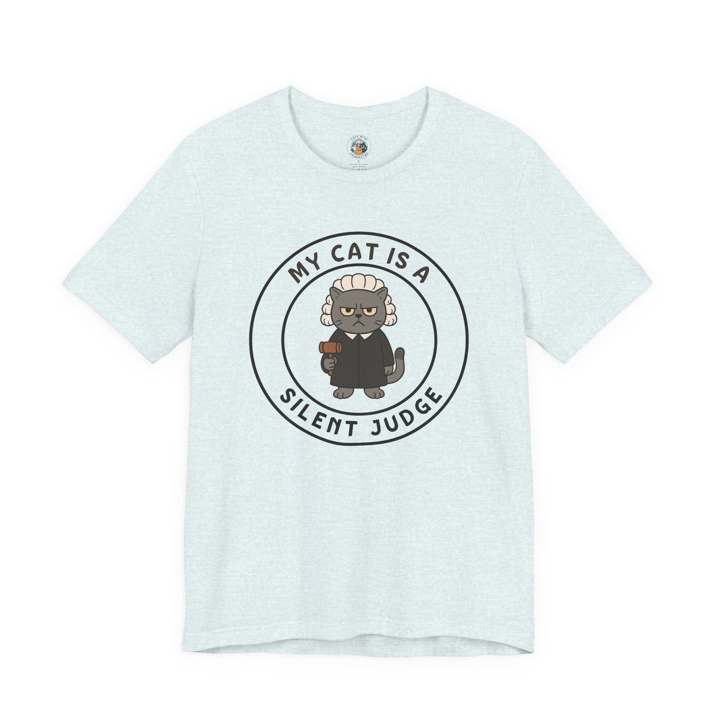 My Cat is a Silent Judge - Feline Funnies - Unisex Jersey Short Sleeve Tee