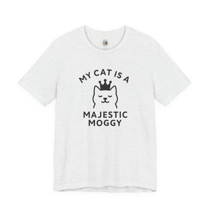 My Cat is a Majestic Moggy - Simply Purrfect - Unisex Jersey Short Sleeve Tee