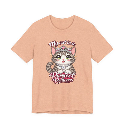 My Cat Is a Purrfect Princess – Feline Funnies - Cute Kitten T-Shirt