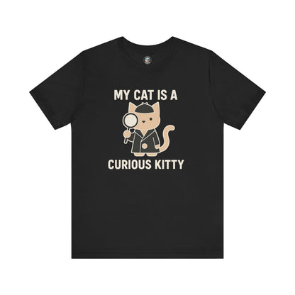 My Cat is a Curious Kitty - Simply Purrfect - Black Unisex Jersey Short Sleeve Tee