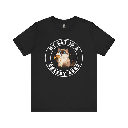 My Cat is a Greedy Guru - Dark Unisex Jersey Short Sleeve Tee