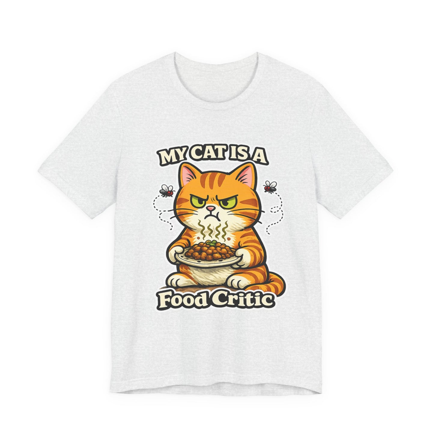 My Cat Is A Food Critic – Funny Cat T-Shirt | Cats With Character