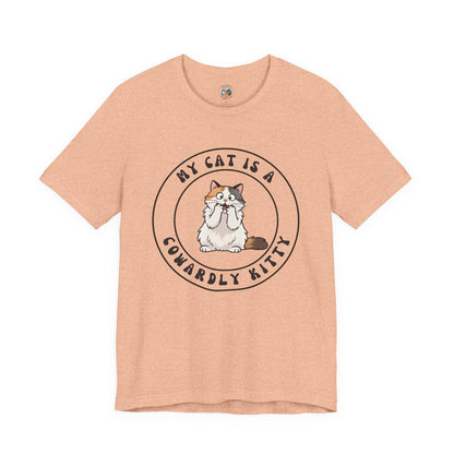 My Cat is a Cowardly Kitty Feline Funnies - Unisex Jersey Short Sleeve Tee