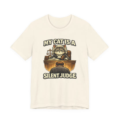 My Cat is a Silent Judge - Funny Cat T-shirt