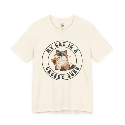 My Cat is a Greedy Guru Unisex Jersey Short Sleeve Tee