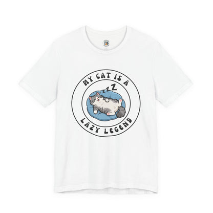 My Cat is a Lazy Legend - Feline Funnies - Unisex Jersey Short Sleeve Tee