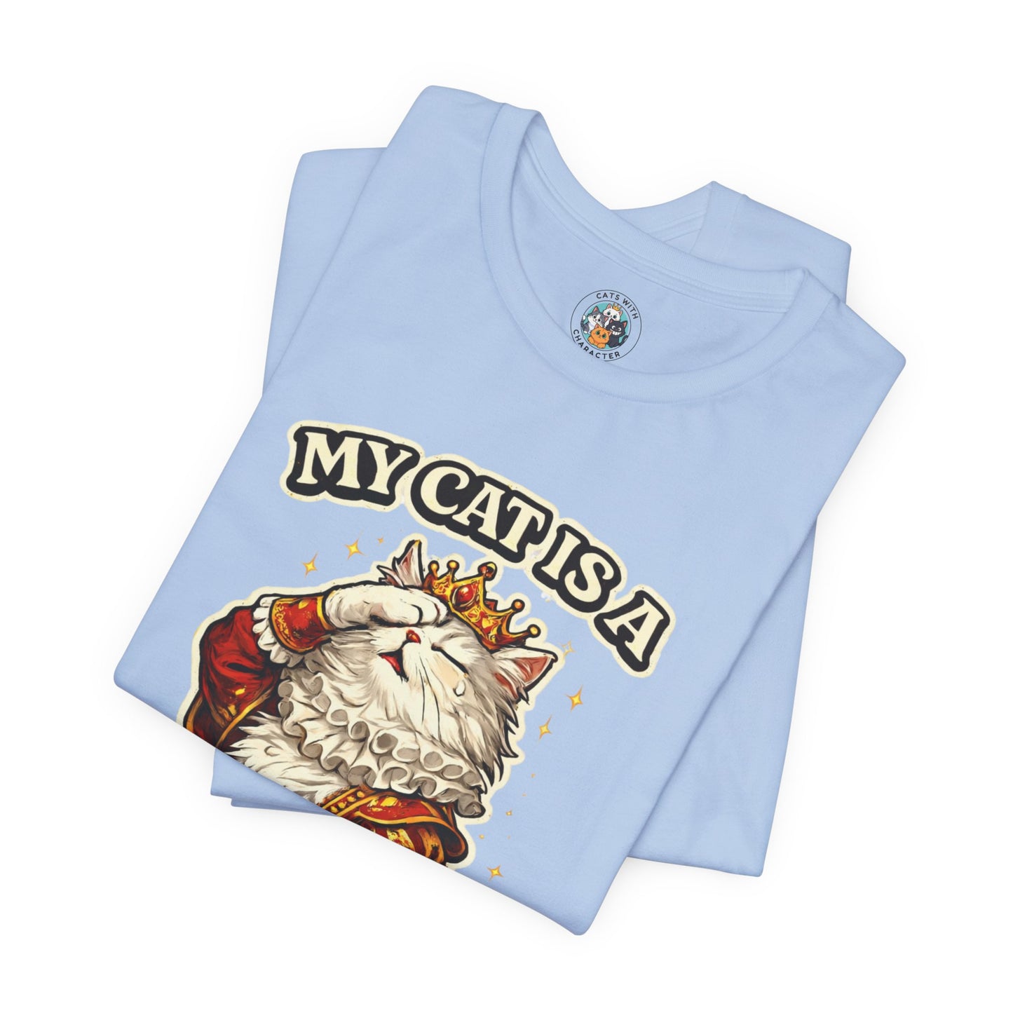 My Cat is a Drama Queen - Feline Funnies - T-Shirt