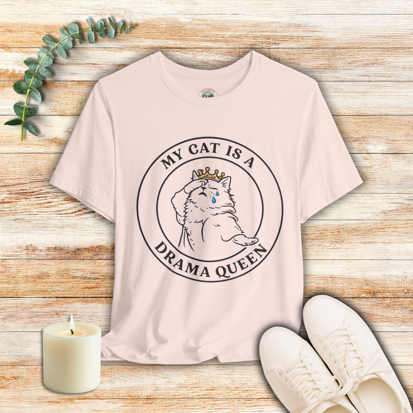 My Cat is a Drama Queen - Simply Purrfect -T-Shirt